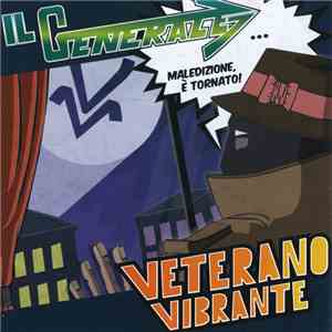 Il Generale - Veterano Vibrante album flac