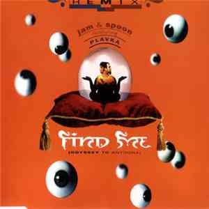 Jam & Spoon Featuring Plavka - Find Me (Odyssey To Anyoona) (Remix) album flac