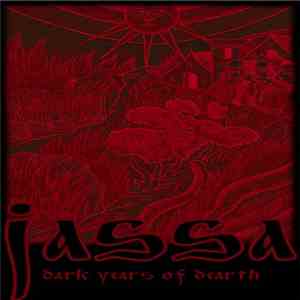 Jassa - Dark Years Of Dearth album flac