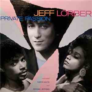 Jeff Lorber Featuring Karyn White And Michael Jeffries - Private Passion album flac