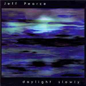 Jeff Pearce - Daylight Slowly album flac
