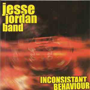 Jesse Jordan Band - Inconsistant Behaviour album flac