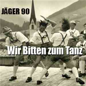 Jäger 90 - Wir Bitten Zum Tanz album flac