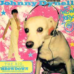Johnny Dynell And New York 88 - The Big Throwdown album flac