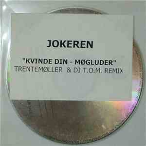 Jokeren - Kvinde Din - Møgluder (Trentemøller & DJ T.O.M. Remix) album flac