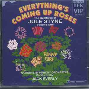 Jule Styne / National Symphony Orchestra - Jack Everly - Everything's Coming Up Roses / The Overtures Of Jules Styne album flac