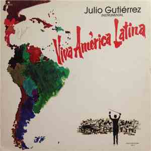 Julio Gutiérrez - Viva America Latina album flac