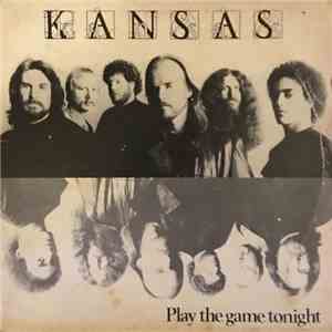 Kansas  - Play The Game Tonight album flac