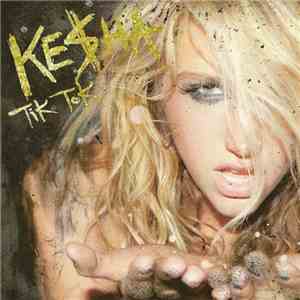 Ke$ha - TiK ToK album flac