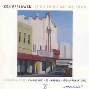 Ken Peplowski - It's A Lonesome Old Town album flac