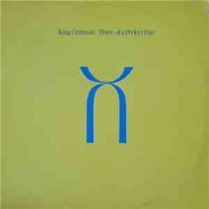 King Crimson - Three Of A Perfect Pair album flac