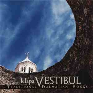 Klapa Vestibul - Traditional Dalmatian Songs album flac
