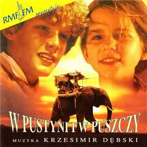 Krzesimir Dębski - W Pustyni I W Puszczy album flac
