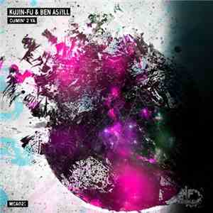 Kujin-Fu & Ben Astill - Cumin' 2 Ya album flac