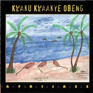 Kwaku Kwaakye Obeng - Afrijazz album flac