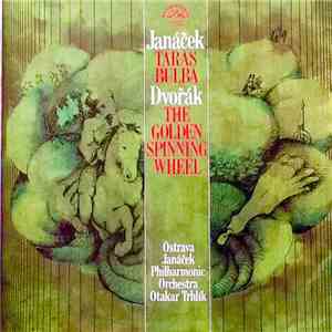 Leoš Janáček, Antonín Dvořák - Janacek Taras Bulba Dvorak The Golden Spinning Wheel album flac
