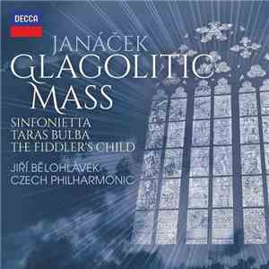 Leoš Janáček - Glagolitic Mass / Sinfonietta / Taras Bulba / The Fiddlers Child album flac