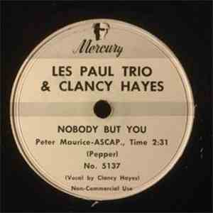 Les Paul Trio & Clancy Hayes - Nobody But You / On The Street Of Regret album flac