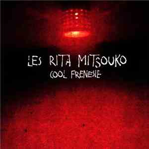 Les Rita Mitsouko - Cool Frenesie album flac