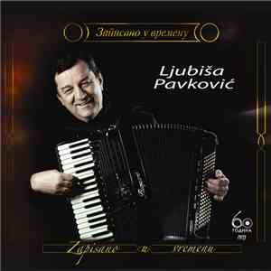 Ljubiša Pavković - Zapisano U Vremenu album flac