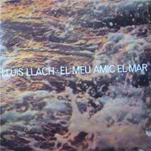 Lluis Llach - El Meu Amic El Mar album flac