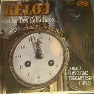 Los Tres Caballeros - Reloj Con Los Tres Caballeros album flac