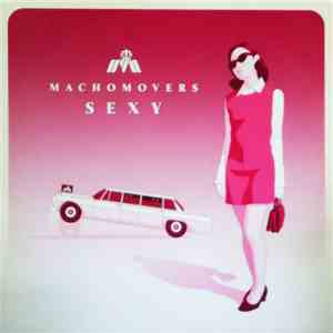 Machomovers - Sexy album flac