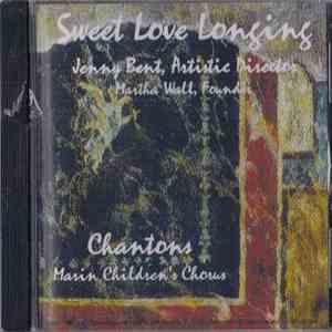 Marin Children's Chorus-Chantons - Sweet Love Longing album flac