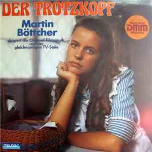 Martin Böttcher - Der Trotzkopf - Original Filmmusik album flac
