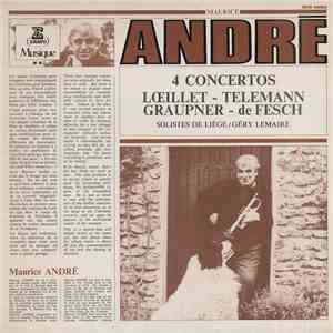 Maurice André, Géry Lemaire, Les Solistes De Liège - 4 Concertos Loeillet - Teleman - Graupner - de Fesch, Solistes de Liège/Géry Lemaire album flac
