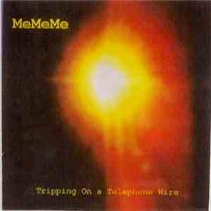 MeMeMe - Tripping On A Telephone Wire album flac