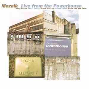 Mozaik - Live From The Powerhouse album flac