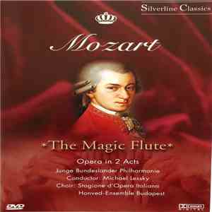 Mozart, Junge Bundesländer Philharmonie, Michael Lessky, Stagione D'Opera Italiana, Honved-Ensemble Budapest - The Magic Flute album flac