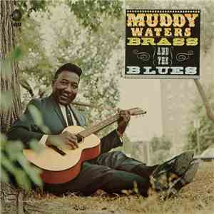 Muddy Waters - Muddy, Brass & The Blues album flac