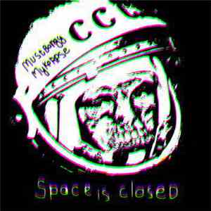 Must-Bangg-My-Korpse - Space Is Closed album flac