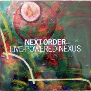 Next Order - Live-Powered Nexus album flac