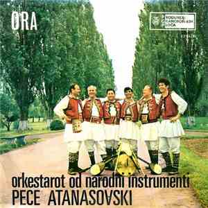 Orkestarot Od Narodni Instrumenti Na Pece Atanasovski - Ora album flac