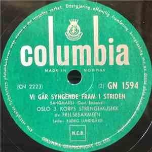 Oslo 3. Korps Strengemusikk Av Frelsesarmeen / Oslo 3. Korps Kor Av Frelsesarmeen - Vi Går Syngende Fram I Striden / Søk Ei Din Hjelp Hos Andre album flac