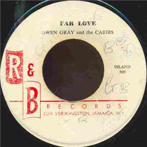 Owen Gray And The Caribs - Far Love / Please Let Me Go album flac