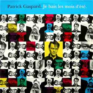 Patrick Gaspard - Je Hais Les Mois D' Eté album flac