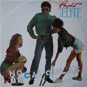 Paulo Y Su Elite - Tu No Me Calculas album flac