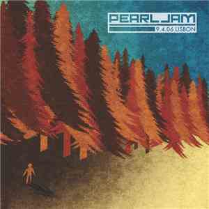 Pearl Jam - 9.4.06 Lisbon album flac