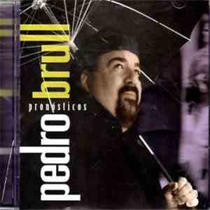 Pedro Brull - Pronosticos album flac