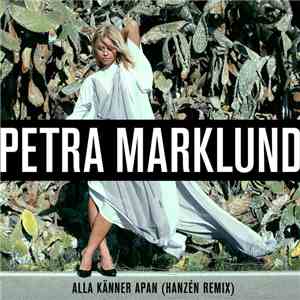 Petra Marklund - Alla Känner Apan (Hanzén Remix) album flac