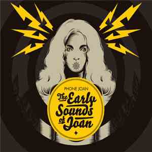 Phone Joan - The Early Sounds Of Joan album flac