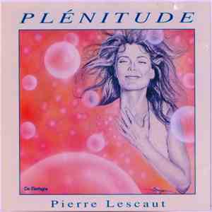 Pierre Lescaut - Plénitude album flac
