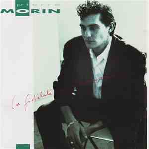 Pierre Morin - La Fidélité Mon Amour album flac