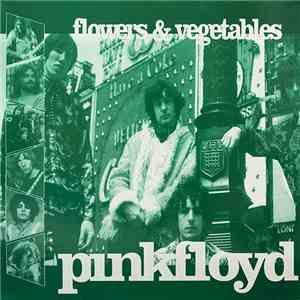 Pink Floyd - Flowers & Vegetables album flac