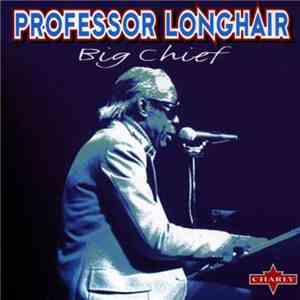 Professor Longhair - Big Chief album flac