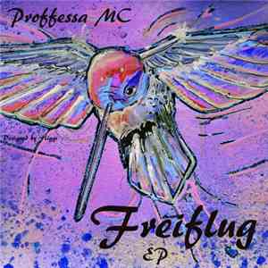 Proffessa MC - Freiflug EP album flac